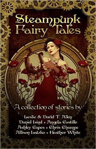 Magic Monday: Steampunk Fairy Tales, an anthology
