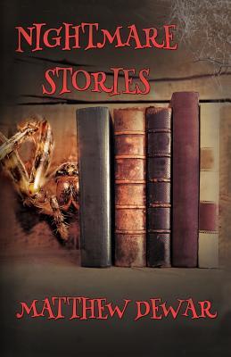 Magic Monday: Nightmare Stories by Matthew Dewar