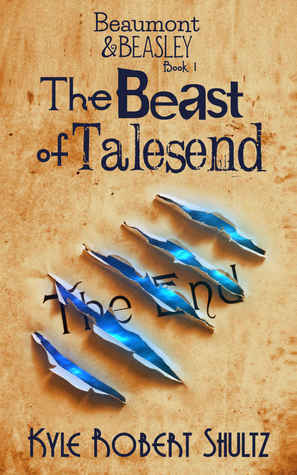 Magic Monday: The Beast of Talesend by Kyle Robert Shultz